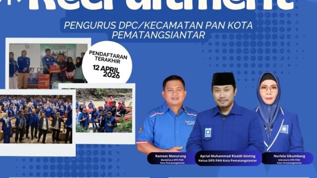 Pendaftaran Hingga 12 April, PAN Pematangsiantar Cari Pengurus Baru di Tingkat Kecamatan